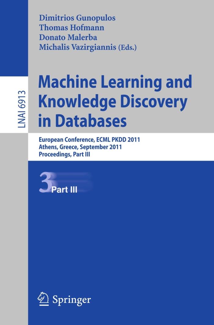 Machine Learning and Knowledge Discovery in Databases: European Conference, ECML PKDD 2010, Athens, Greece, September 5-9, 2011, Proceedings, Part III