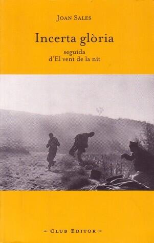 Incerta glòria, seguida d'El vent de la nit