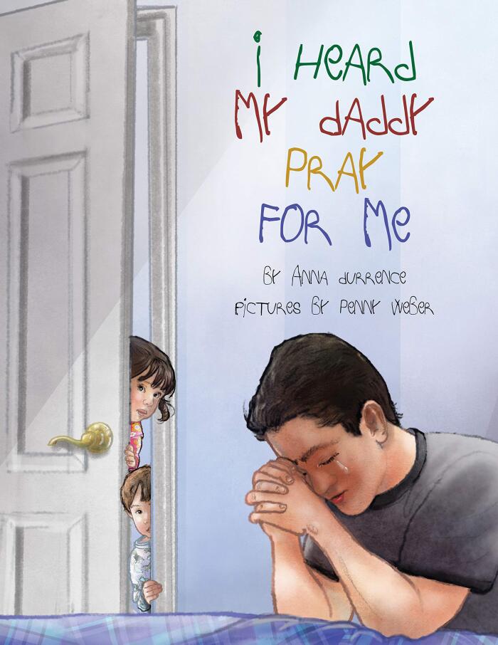 I Heard My Daddy Pray For Me