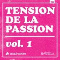 Tension De La Passion Vol.01