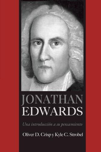 Jonathan Edwards: Una introduccion a su pensamiento