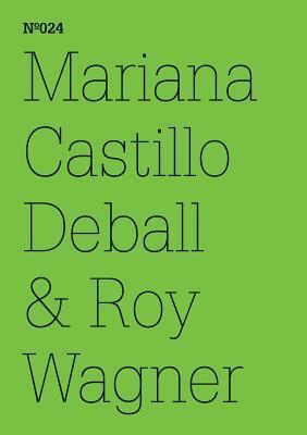 Mariana Castillo Deball & Roy Wagner: Coyote Anthropology, A Conversation in Words and Drawings: 100 Notes, 100 Thoughts: Documenta Series 024 (100 Notes, 100 Thoughts: Documenta