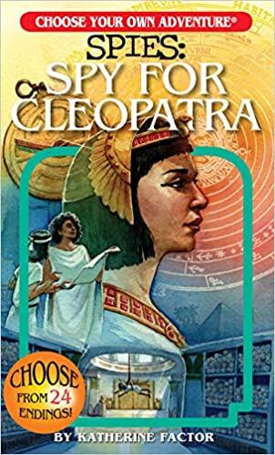 Choose Your Own Adventure Spies: Spy for Cleopatra