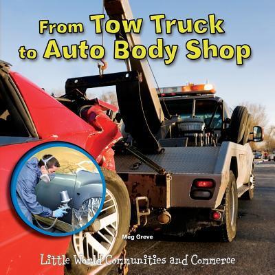 From Tow Truck to Auto Body Shop