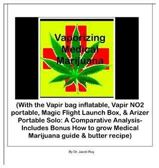 VAPORIZING MEDICAL MARIJUANA