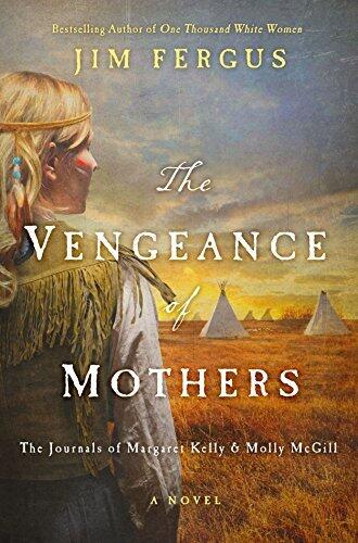 The Vengeance of Mothers: The Journals of Margaret Kelly & Molly McGill