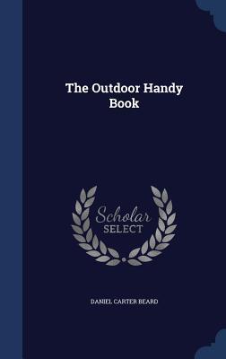 The Outdoor Handy Book