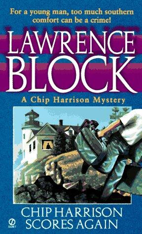 Chip Harrison Scores Again: A Chip Harrison Mystery