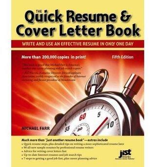 Quick Resume & Cover Letter Book: Write and Use an Effective Resume in Just One Day