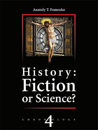 History: Fiction or Science? Chronology Vol.IV