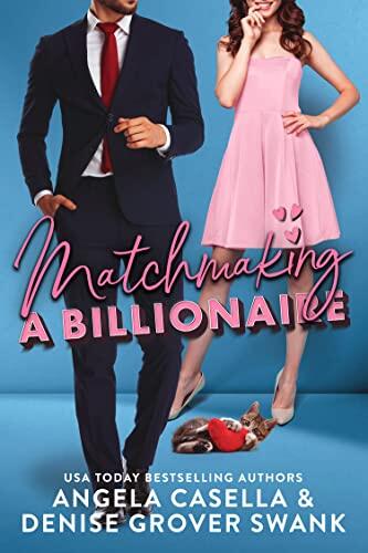 Matchmaking a Billionaire