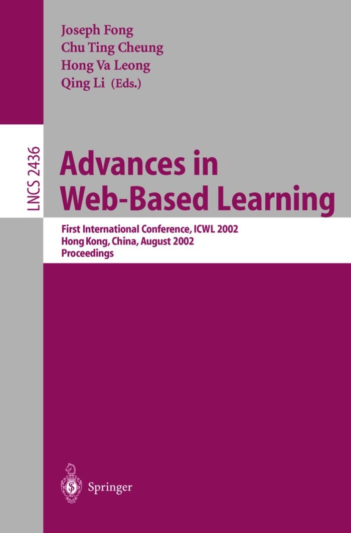 Advances in Web-Based Learning: First International Conference, ICWL 2002