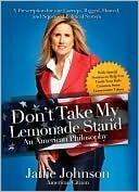 Don't Take My Lemonade Stand - An American Philosophy