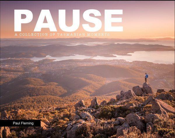 Pause: A Collection of Tasmanian Moments