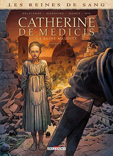 Les Reines de sang - Catherine de Médicis: La Reine maudite
