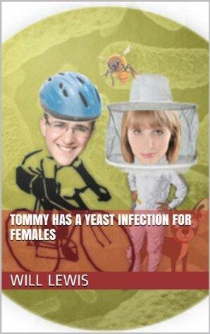 Tommy Has a Yeast Infection