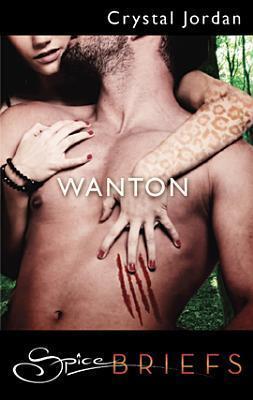 Wanton: A Spicy Shifter Paranormal Romance Collection of Short Stories