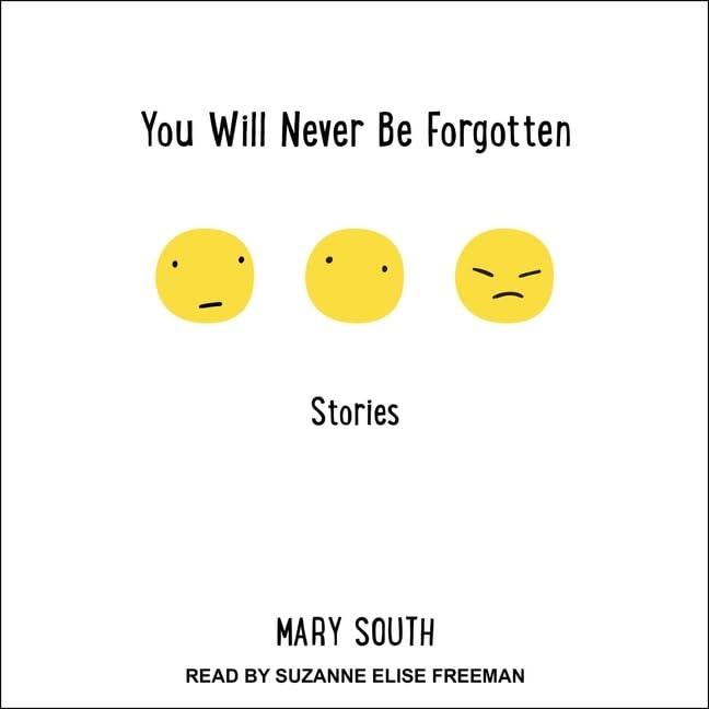 You Will Never Be Forgotten Lib/E: Stories