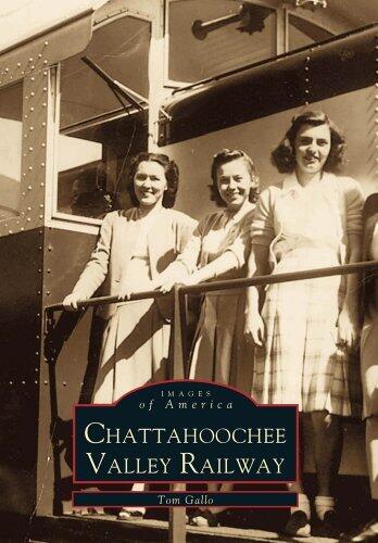 Chattahoochee Valley Railway (Images of America: Alabama)
