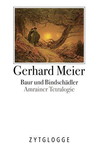 Baur und Bindschädler. Amrainer Tetralogie