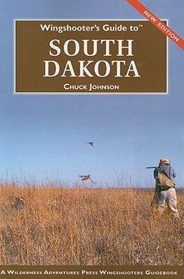 Wingshooter's Guide to South Dakota (Wingshooter's Guide)