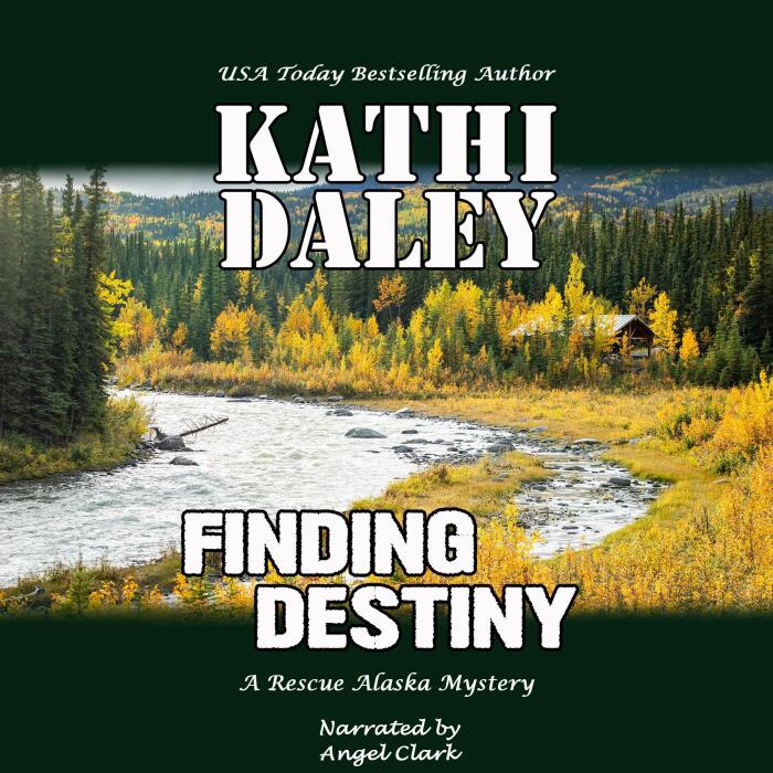 Finding Destiny: A Rescue Alaska Mystery, Book 8