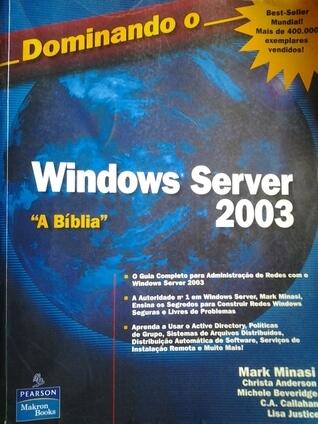 Dominando o Windows 2003: a bíblia