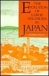 The Evolution of Labor Relations in Japan: Heavy Industry, 1853-1955