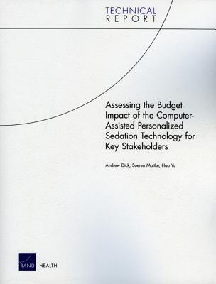 Assessing the Budget Impact of the Computer-Assisted Personalized Sedation Technology for Key Stakeholders