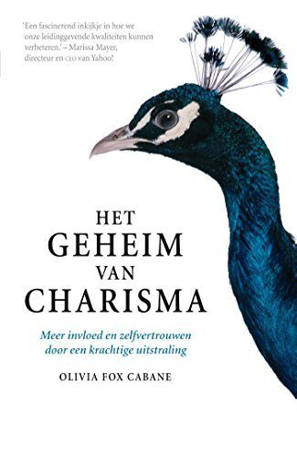 Het geheim van charisma: meer invloed en zelfvertrouwen door een krachtige uitstraling