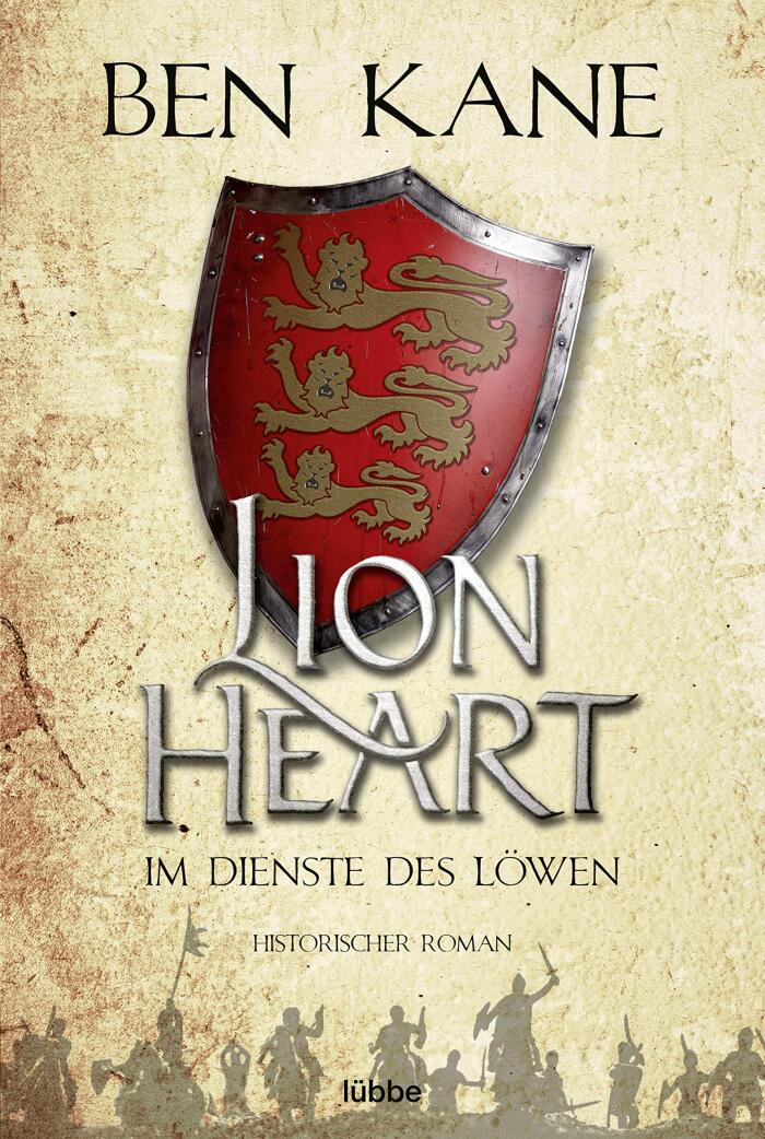 Lionheart - Im Dienste des Löwen: Historischer Roman (Löwenherz 1)