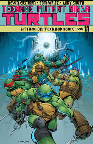 Teenage Mutant Ninja Turtles, Volume 11: Attack on Technodrome
