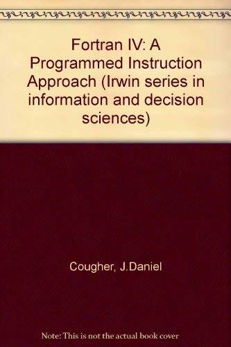 FORTRAN IV: A P.I. Approach, Including Structured Programming