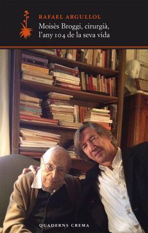 Moisès Broggi, cirurgià, l'any 104 de la seva vida