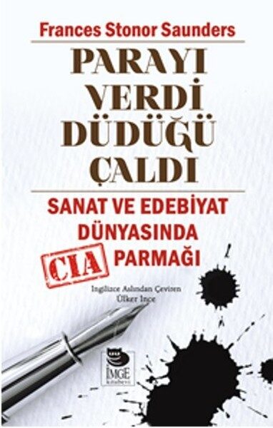Parayı Verdi Düdüğü Çaldı: Sanat ve Edebiyat Dünyasında CIA Parmağı