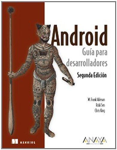 Android / Android in Action: Guía para desarrolladores / Developer's Guide (Spanish Edition)