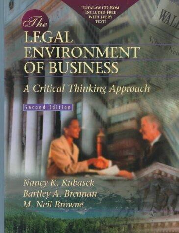 By Nancy Kubasek - The Legal Environment of Business: A Critical Thinking Approach with Total Law CD-ROM: 2nd (second) Edition