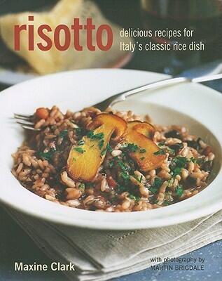 Risotto: Delicious Recipes for Italy's Classic Rice Dish