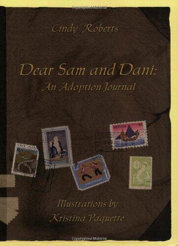 Dear Sam and Dani: An Adoption Journal