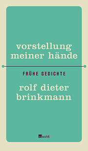 vorstellung meiner hände. frühe gedichte