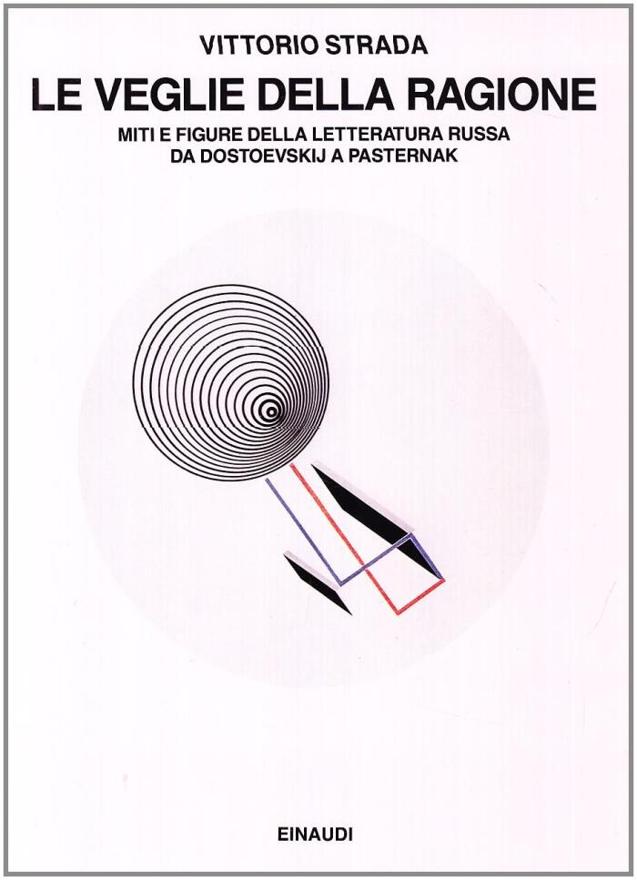 Le veglie della ragione: Miti e figure della letteratura russa da Dostoevskij a Pasternak