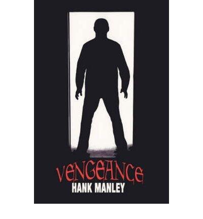 [ [ [ Vengeance [ VENGEANCE ] By Manley, Hank ( Author )Mar-01-2008 Paperback
