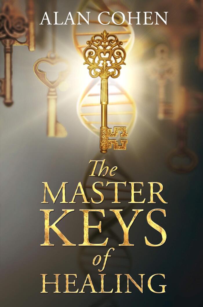 The Master Keys of Healing: Create Dynamic Well-Being from the Inside Out