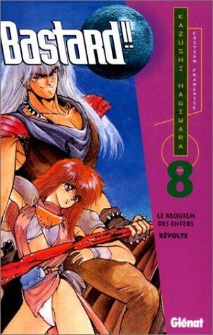 Bastard ! !, tome 08 : Le Requiem des enfers - Révolte