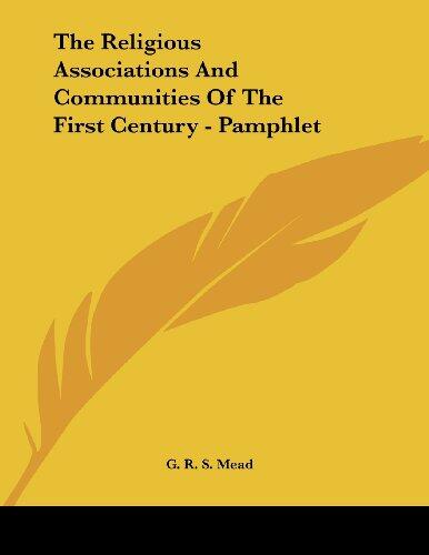 The Religious Associations and Communities of the First Century (Pamphlet)