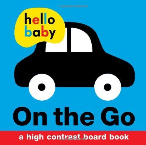 By Roger Priddy Hello Baby: On the Go (Brdbk) [Board book]