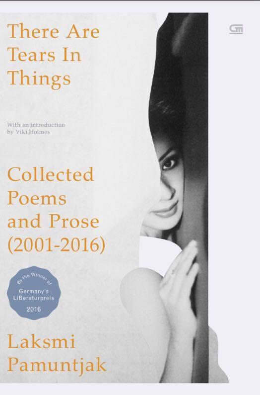 There Are Tears In Things: Collected Poems and Prose