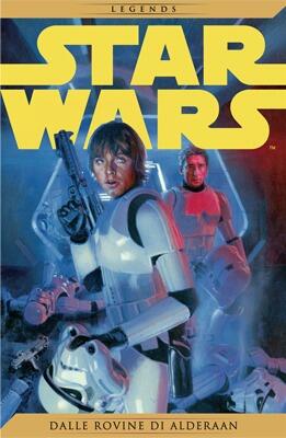 Star Wars Legends, Vol. 2: Dalle rovine di Alderaan
