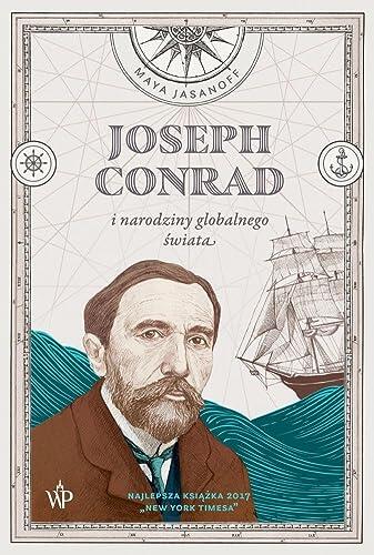 Joseph Conrad I Narodziny Globalnego Świata