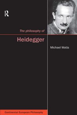 The Philosophy of Heidegger (Continental European Philosophy)